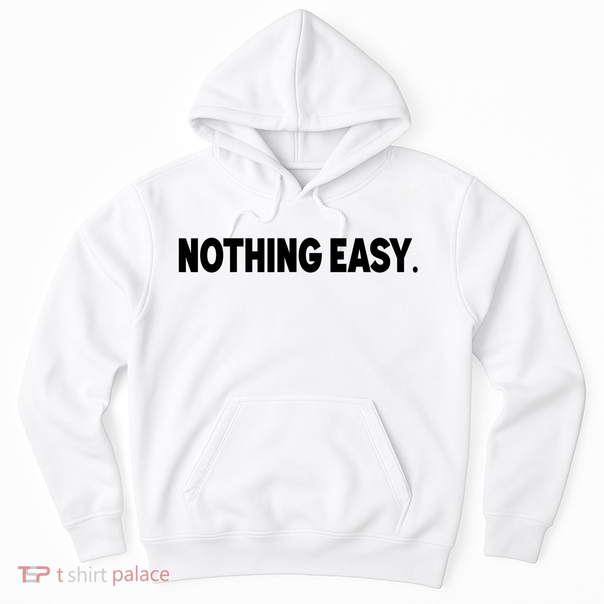 Nothing Easy Funny English Hoodie