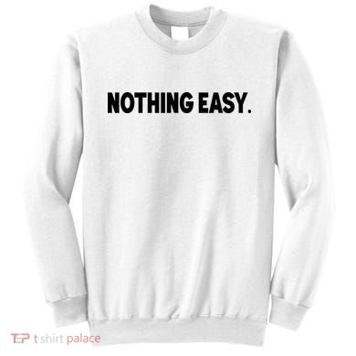 Nothing Easy Funny English Sweatshirt