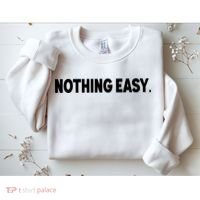 Nothing Easy Funny English Sweatshirt thumb 2
