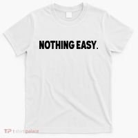 Nothing Easy Funny English T-Shirt thumb 0
