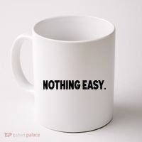 Nothing Easy Funny English Coffee Mug thumb 0