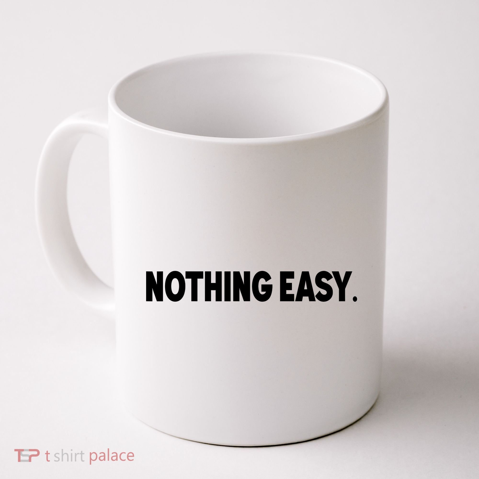 Nothing Easy Funny English Coffee Mug