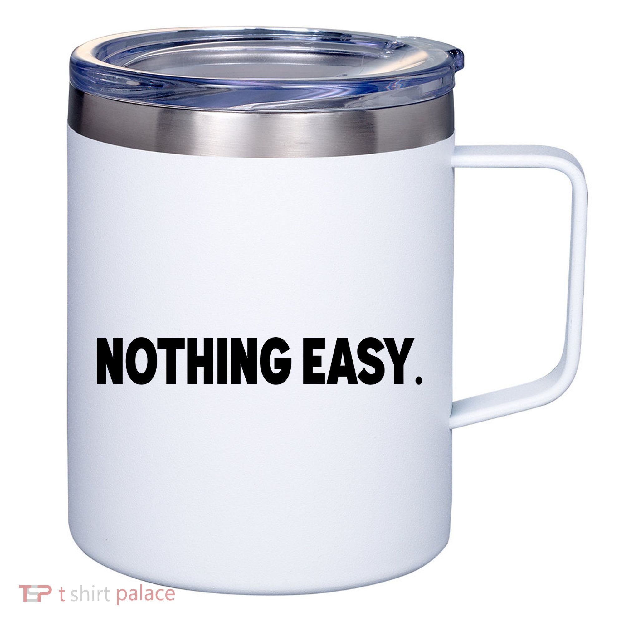 Nothing Easy Funny English 12oz Stainless Steel Coffee Mug