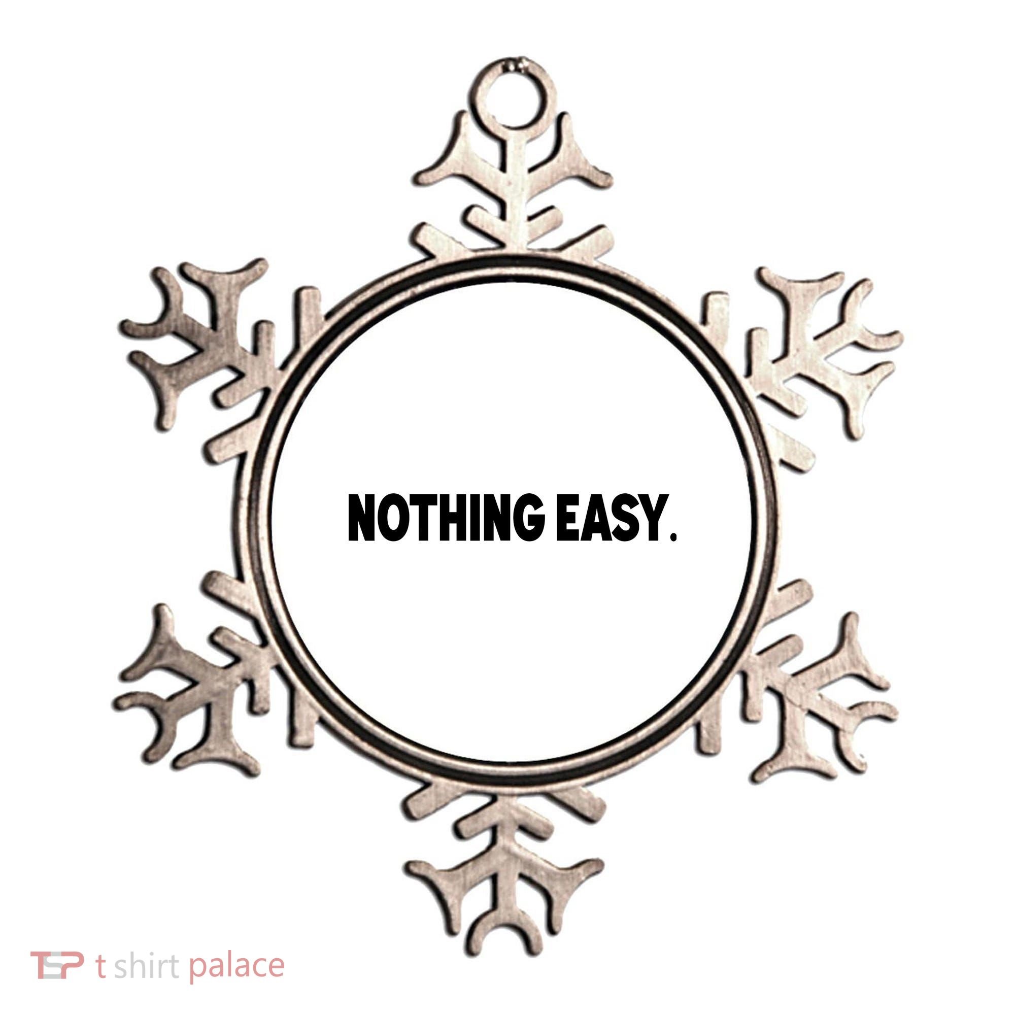 Nothing Easy Funny English Ornament