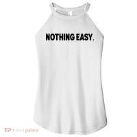 Nothing Easy Funny English Women's Perfect Tri Rocker Tank thumb 0