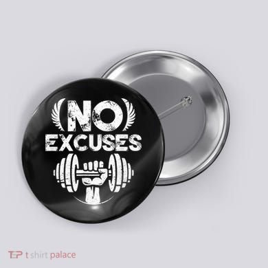 No Excuses Funny Bodybuilding Gym Workout Button
