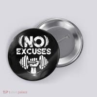 No Excuses Funny Bodybuilding Gym Workout Button thumb 0