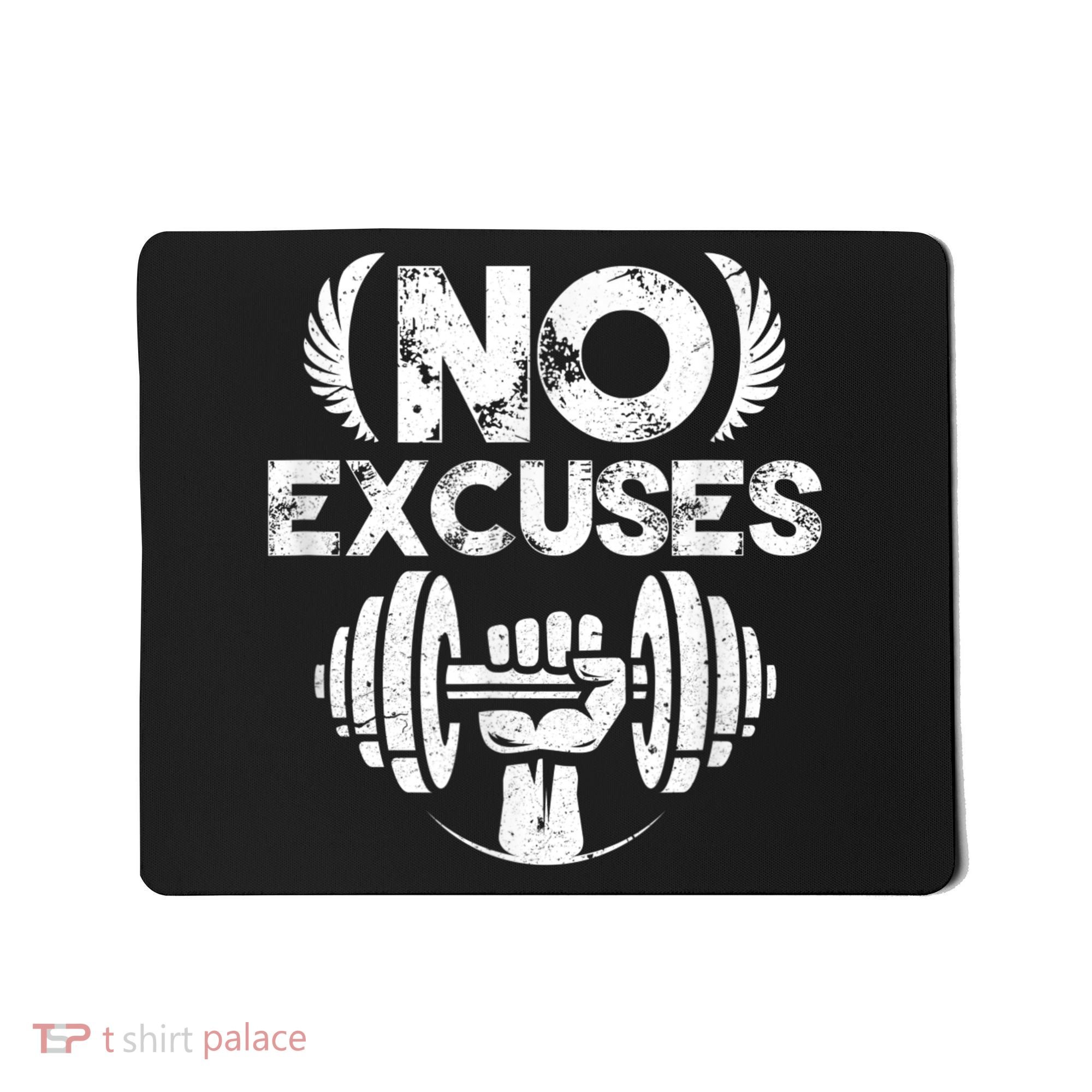 No Excuses Funny Bodybuilding Gym Workout Mousepad