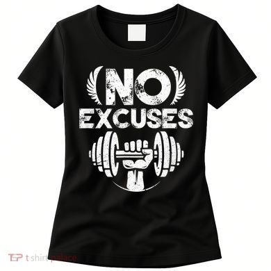 No Excuses Funny Bodybuilding Gym Workout Women's T-Shirt