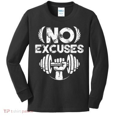 No Excuses Funny Bodybuilding Gym Workout Kids Long Sleeve Shirt