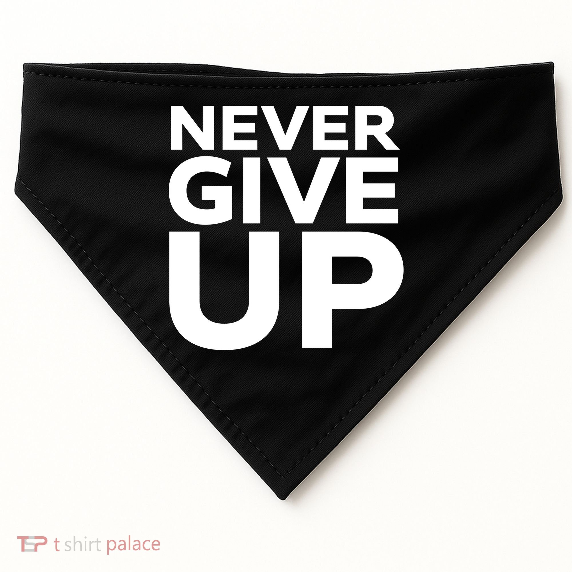 Never Ever Give Up Inspirational Motivational Quotes Saying USA-Made Doggie Bandana