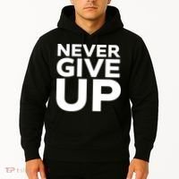 Never Ever Give Up Inspirational Motivational Quotes Saying Hoodie thumb 2
