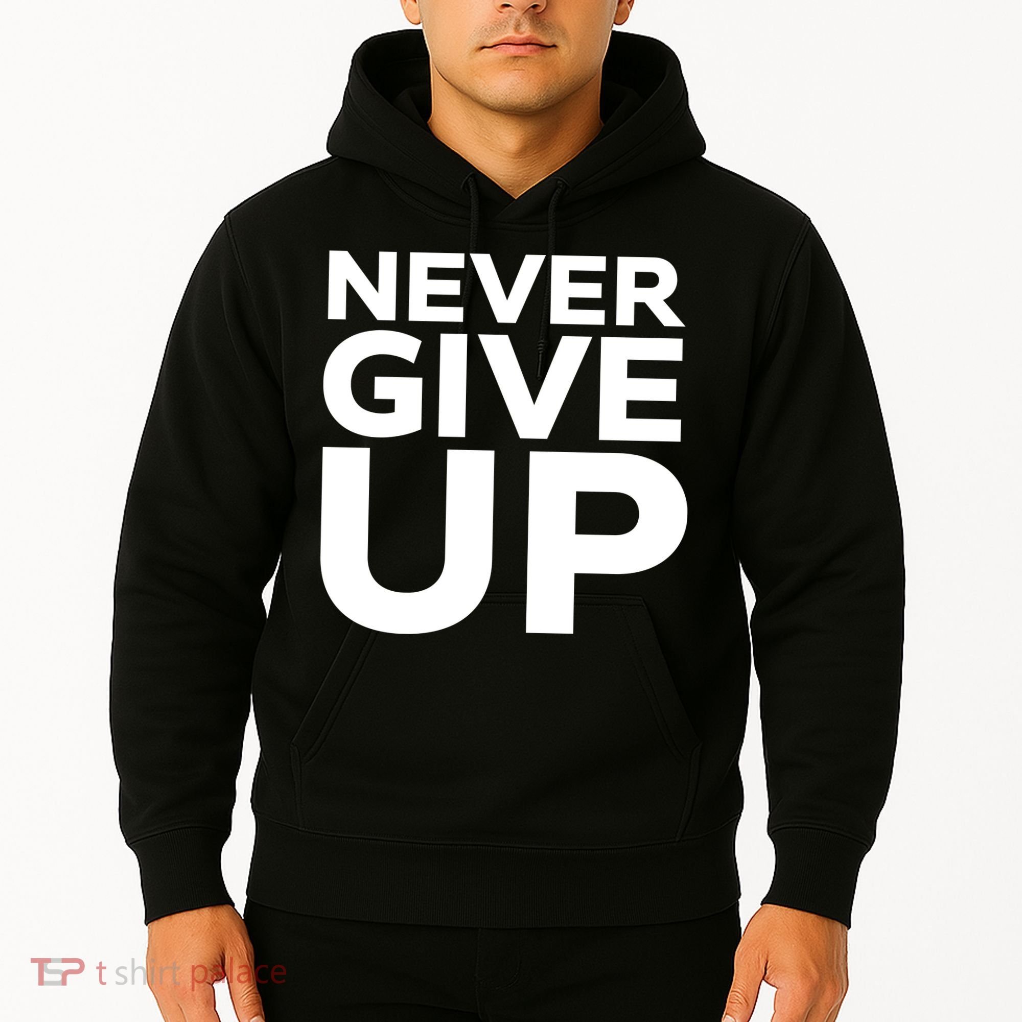 Never Ever Give Up Inspirational Motivational Quotes Saying Hoodie