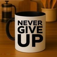 Never Ever Give Up Inspirational Motivational Quotes Saying Coffee Mug thumb 4