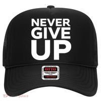 Never Ever Give Up Inspirational Motivational Quotes Saying Hat thumb 0