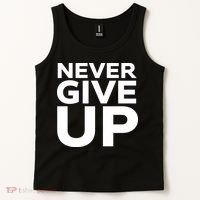 Never Ever Give Up Inspirational Motivational Quotes Saying Tank Top thumb 2