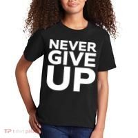 Never Ever Give Up Inspirational Motivational Quotes Saying Kids T-Shirt thumb 2
