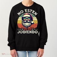 No Esten Ho Ho Jodiendo Santa Christmas Women's Sweatshirt thumb 0