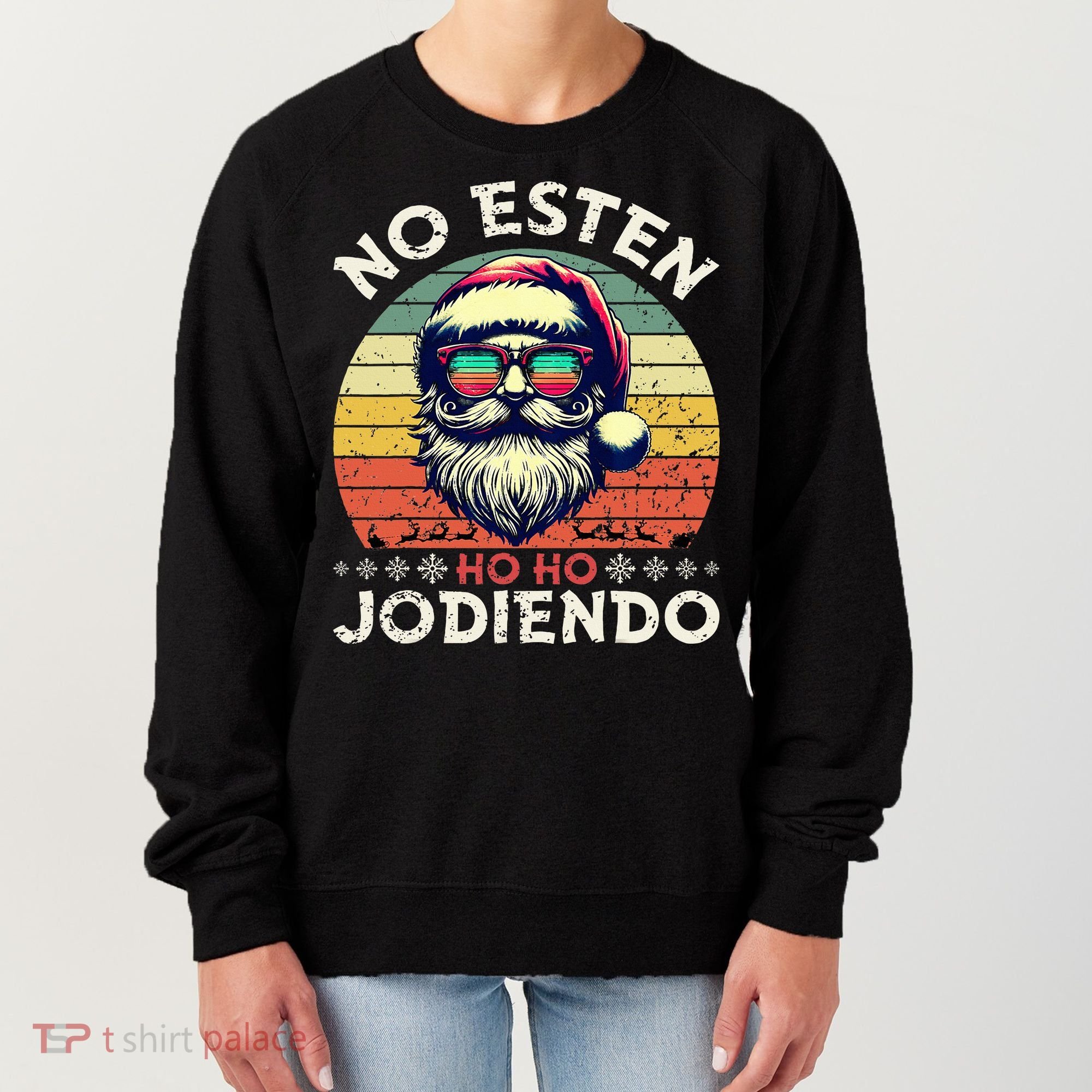 No Esten Ho Ho Jodiendo Santa Christmas Women's Sweatshirt
