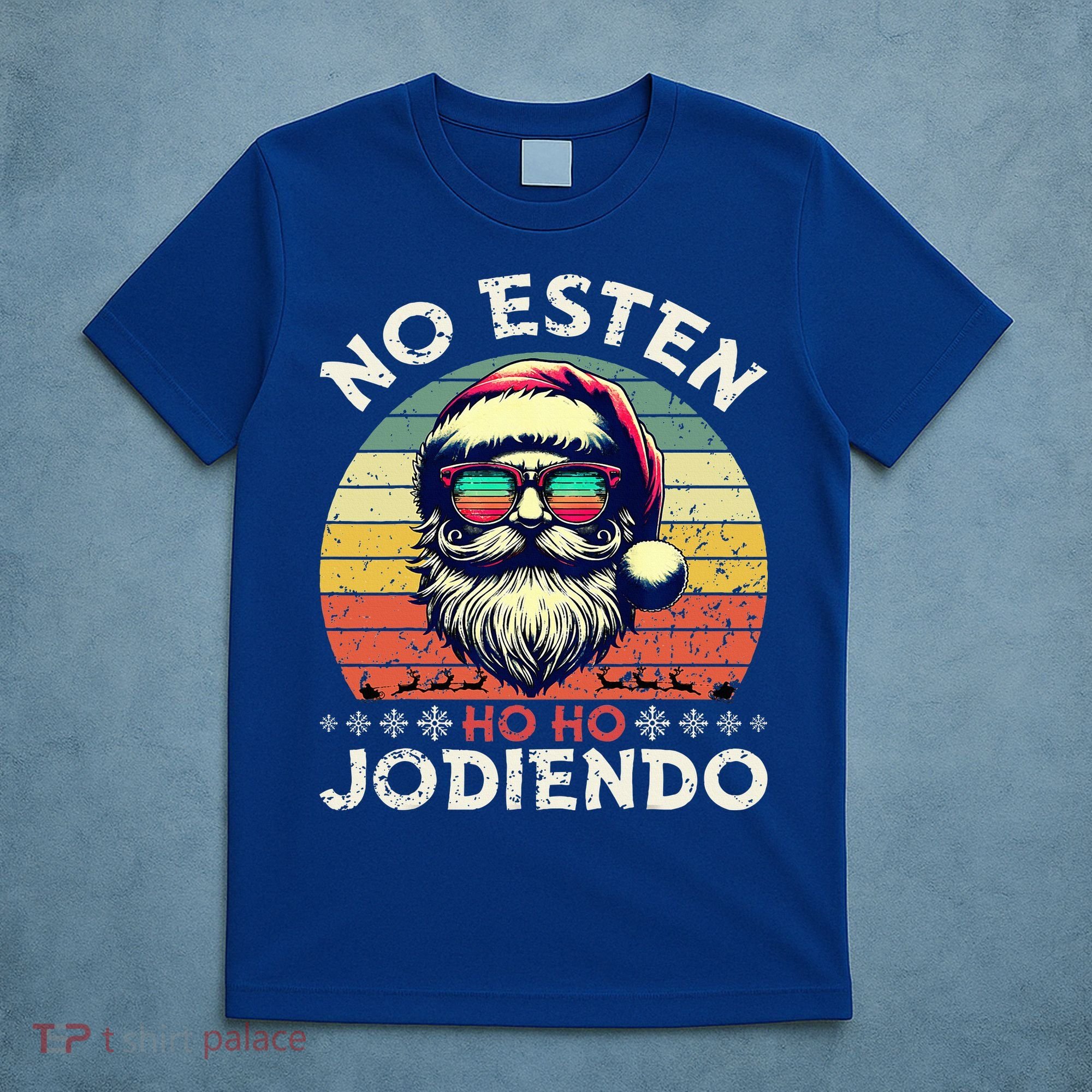No Esten Ho Ho Jodiendo Santa Christmas T-Shirt