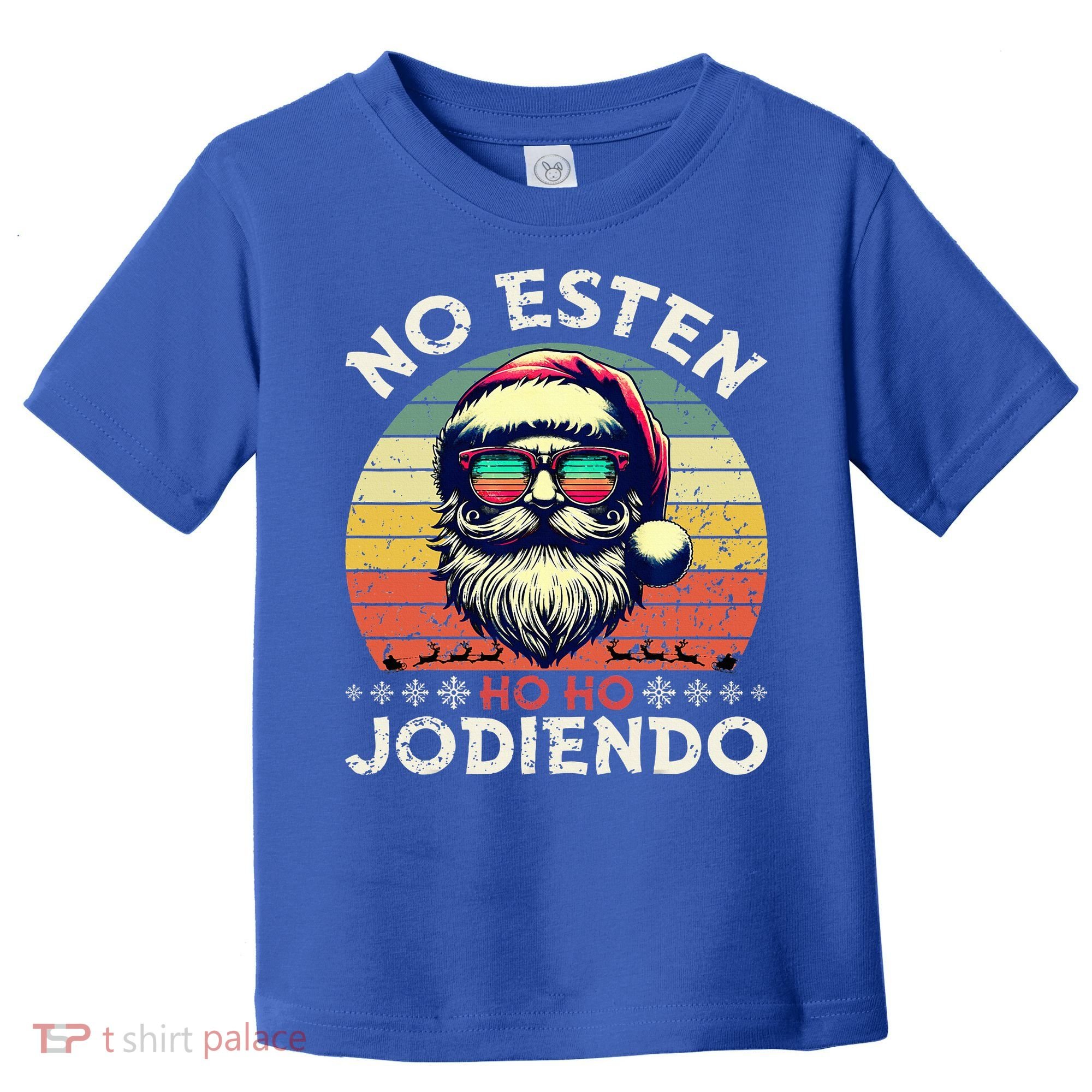 No Esten Ho Ho Jodiendo Santa Christmas Toddler T-Shirt