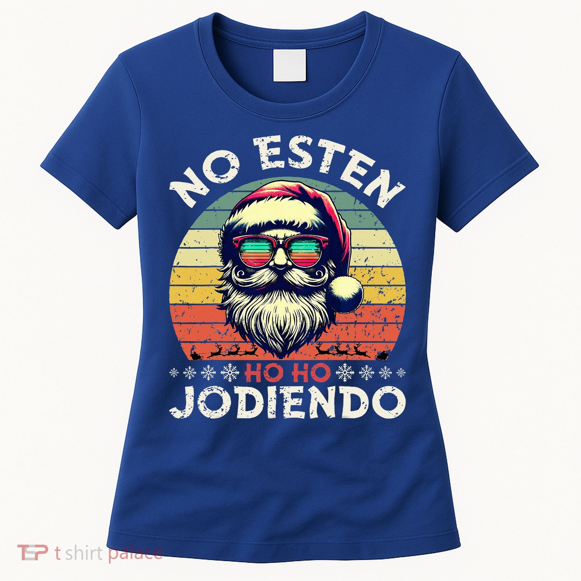 No Esten Ho Ho Jodiendo Santa Christmas Women's T-Shirt