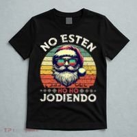 No Esten Ho Ho Jodiendo Santa Christmas Latino Spanish T-Shirt thumb 5
