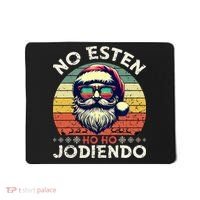 No Esten Ho Ho Jodiendo Santa Christmas Latino Spanish Mousepad thumb 0