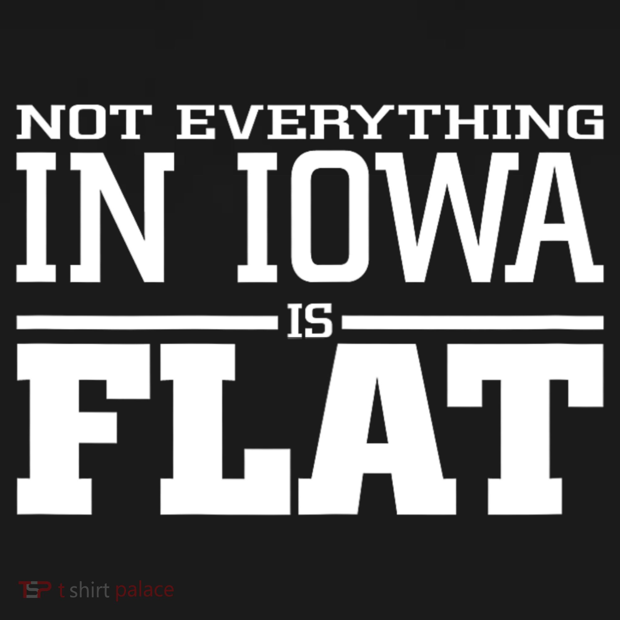 Not Everything In Iowa Is Flat Funny Sarcasm Saying Backpack