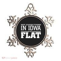 Not Everything In Iowa Is Flat Funny Sarcasm Saying Ornament thumb 0