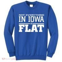 Not Everything In Iowa Is Flat Funny Sarcasm Saying Sweatshirt thumb 0