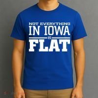 Not Everything In Iowa Is Flat Funny Sarcasm Saying T-Shirt thumb 3