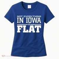 Not Everything In Iowa Is Flat Funny Sarcasm Saying Women's T-Shirt thumb 0