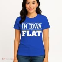 Not Everything In Iowa Is Flat Funny Sarcasm Saying Women's T-Shirt thumb 4