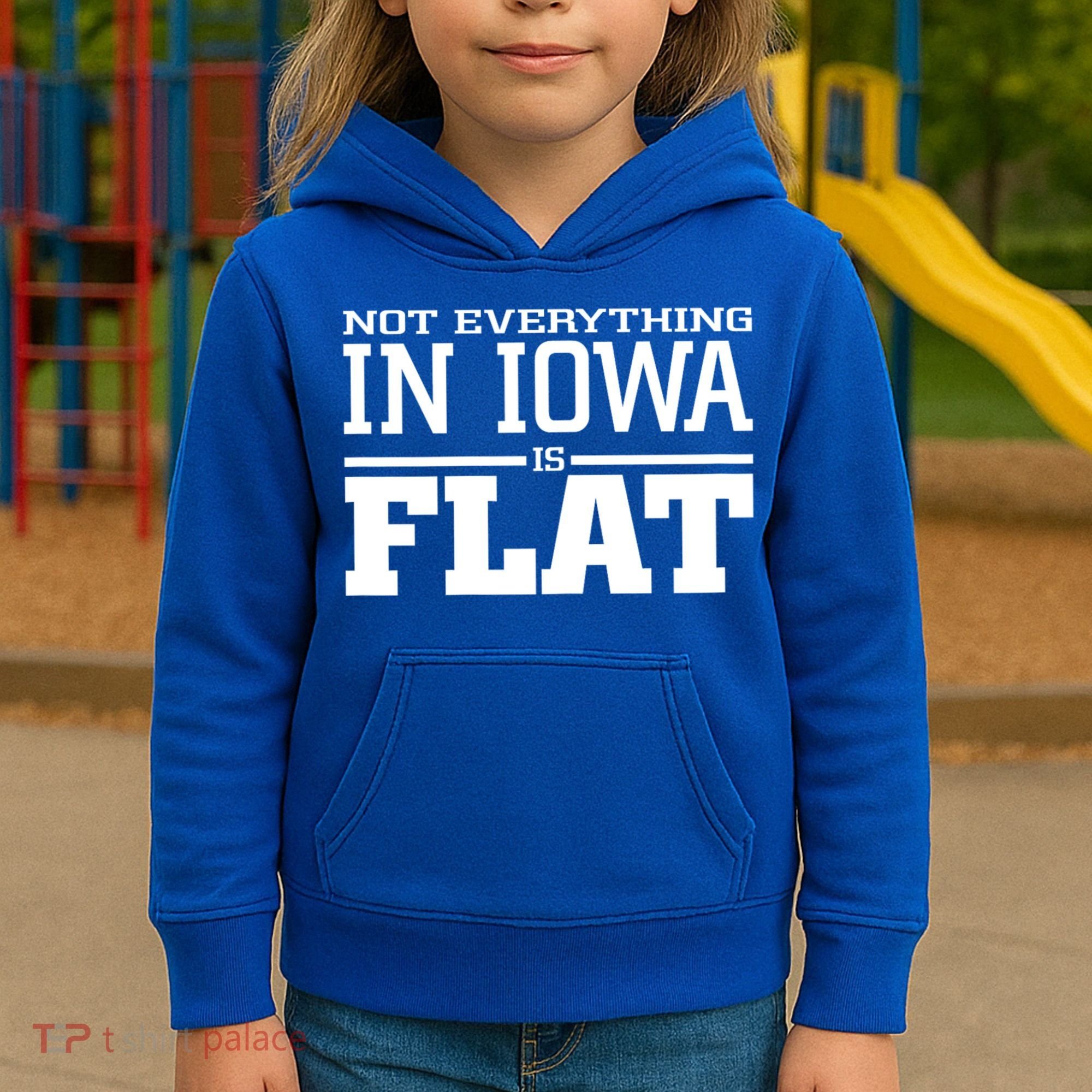 Not Everything In Iowa Is Flat Funny Sarcasm Saying Kids Hoodie