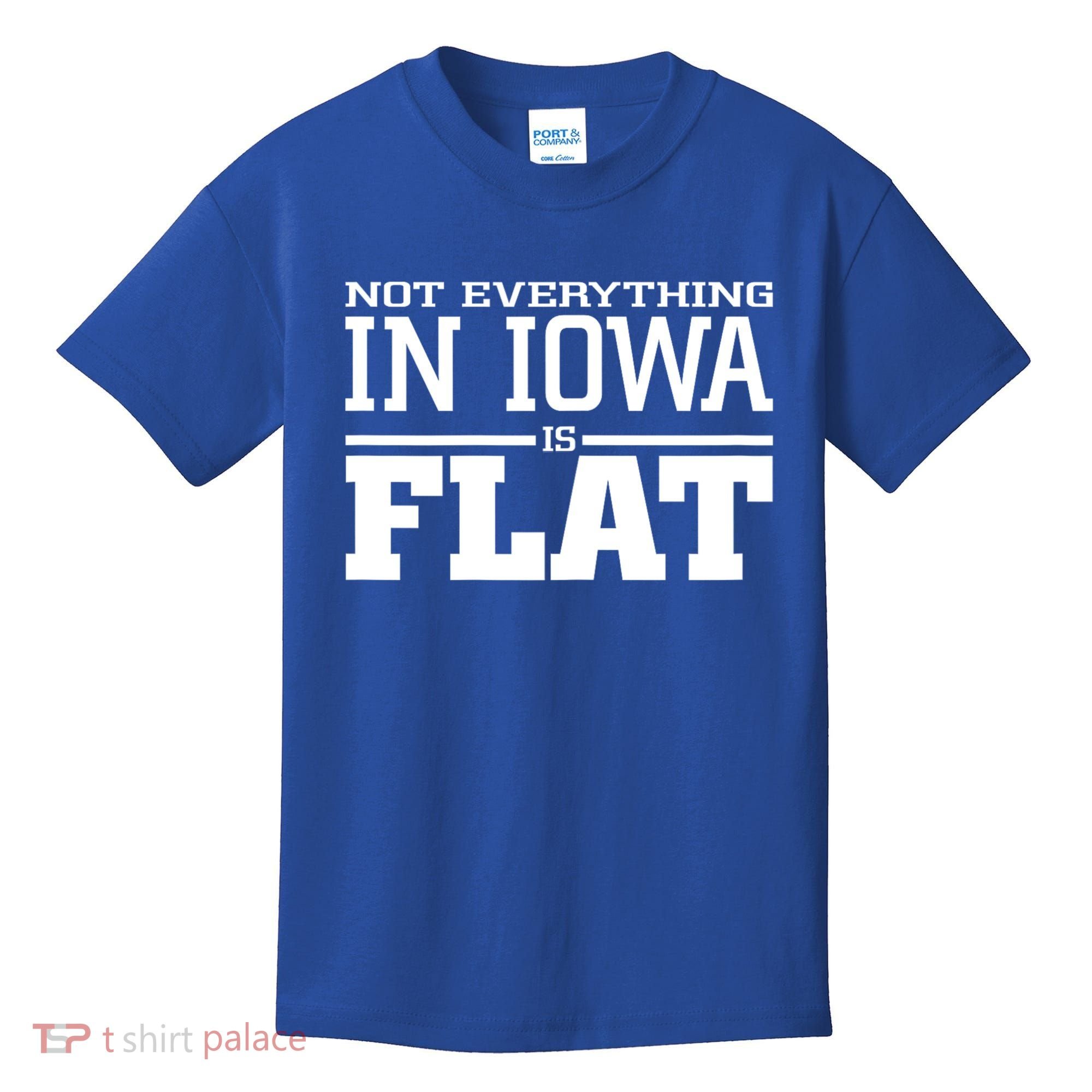 Not Everything In Iowa Is Flat Funny Sarcasm Saying Kids T-Shirt