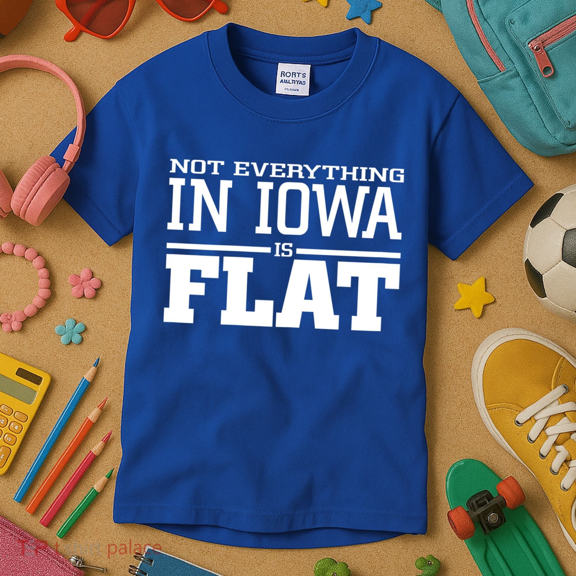 Not Everything In Iowa Is Flat Funny Sarcasm Saying Kids T-Shirt