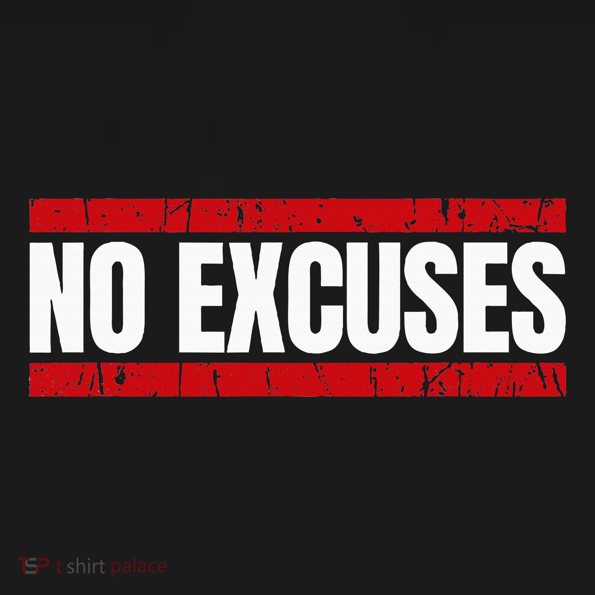 No Excuses Inspirational Saying Motivational Gym Workout T-Shirt