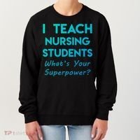 Nurse Educator Instructor Teach Nursing Students Superpower Meaningful Gift Women's Sweatshirt thumb 0