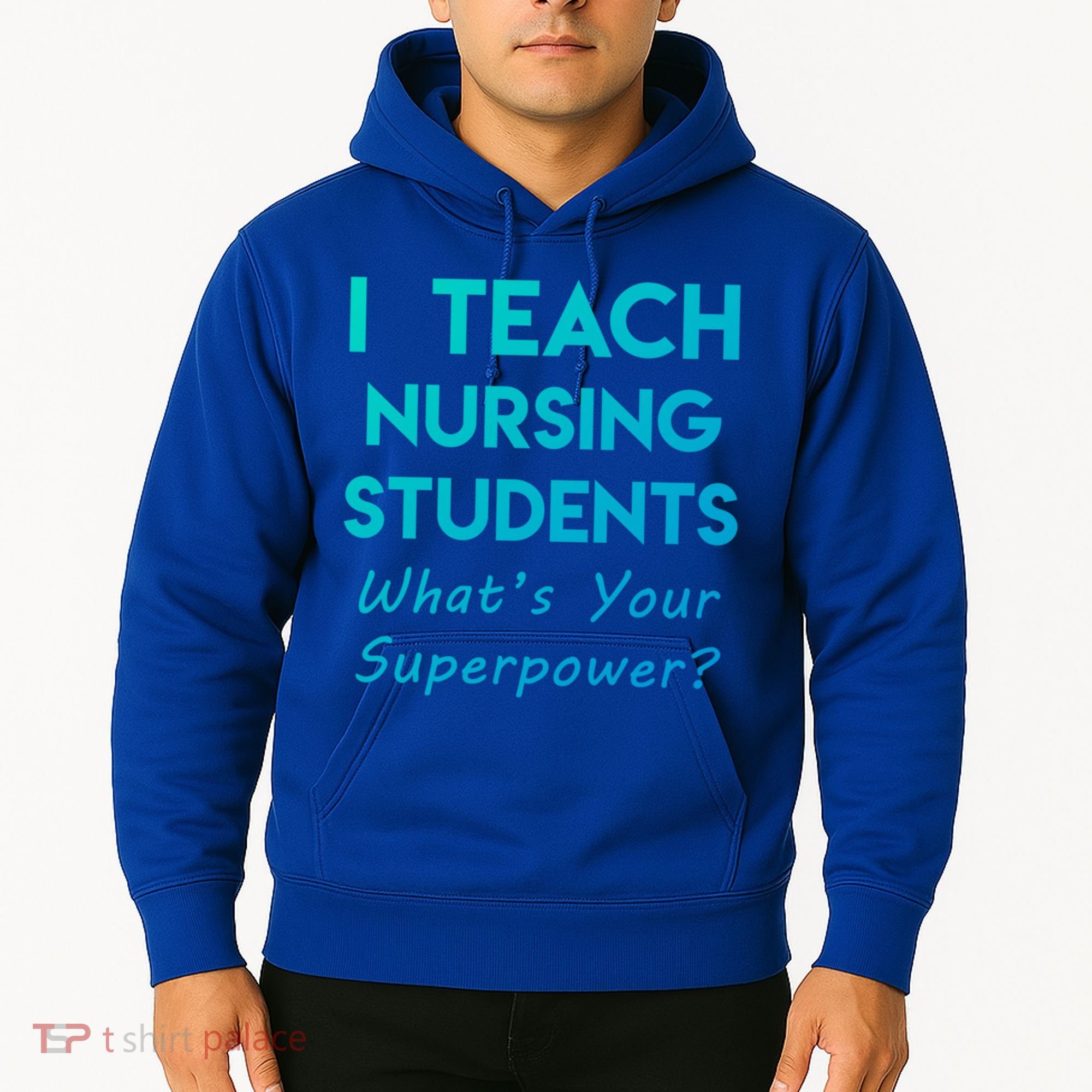 Nurse Educator Instructor Teach Nursing Students Superpower Meaningful Gift Hoodie