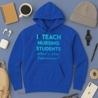 Nurse Educator Instructor Teach Nursing Students Superpower Meaningful Gift Hoodie thumb 3