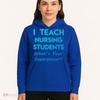 Nurse Educator Instructor Teach Nursing Students Superpower Meaningful Gift Hoodie thumb 5