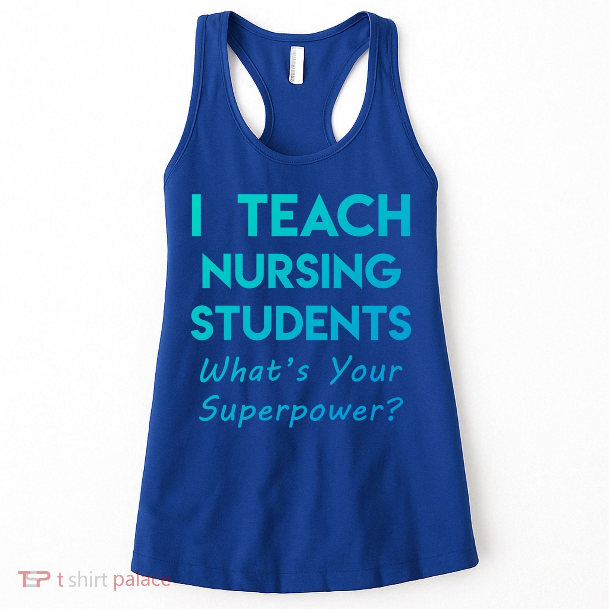 Nurse Educator Instructor Teach Nursing Students Superpower Meaningful Gift Women's Tank Top
