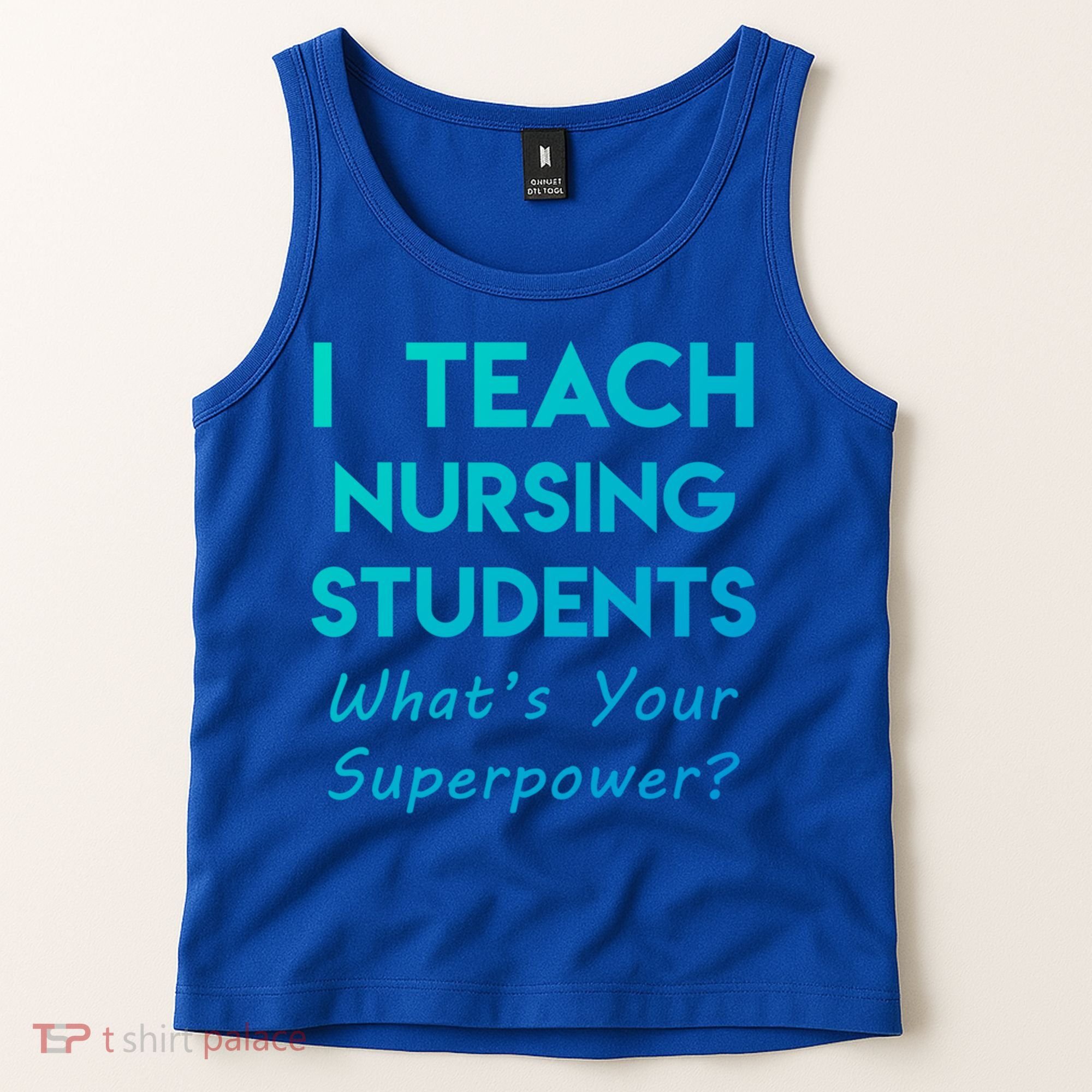 Nurse Educator Instructor Teach Nursing Students Superpower Meaningful Gift Tank Top
