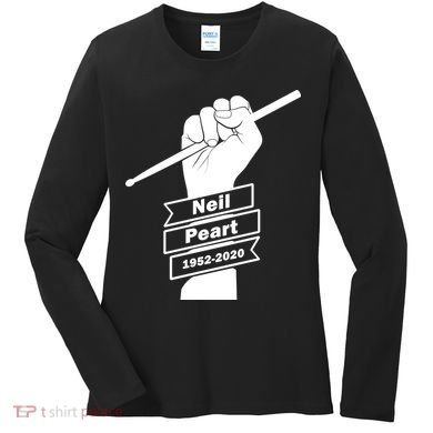 Neil Peart In Loving Memory Greatest Drummer Women's Long Sleeve Shirt