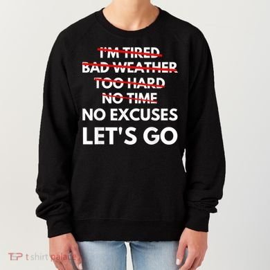 No Excuses Let's Go Gym Workout Women's Sweatshirt