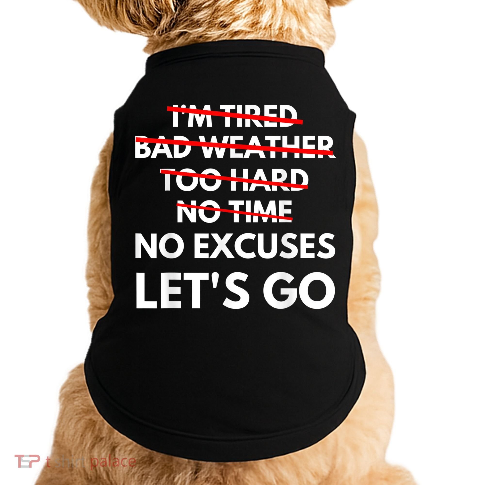 No Excuses Let's Go Gym Workout Doggie Tank