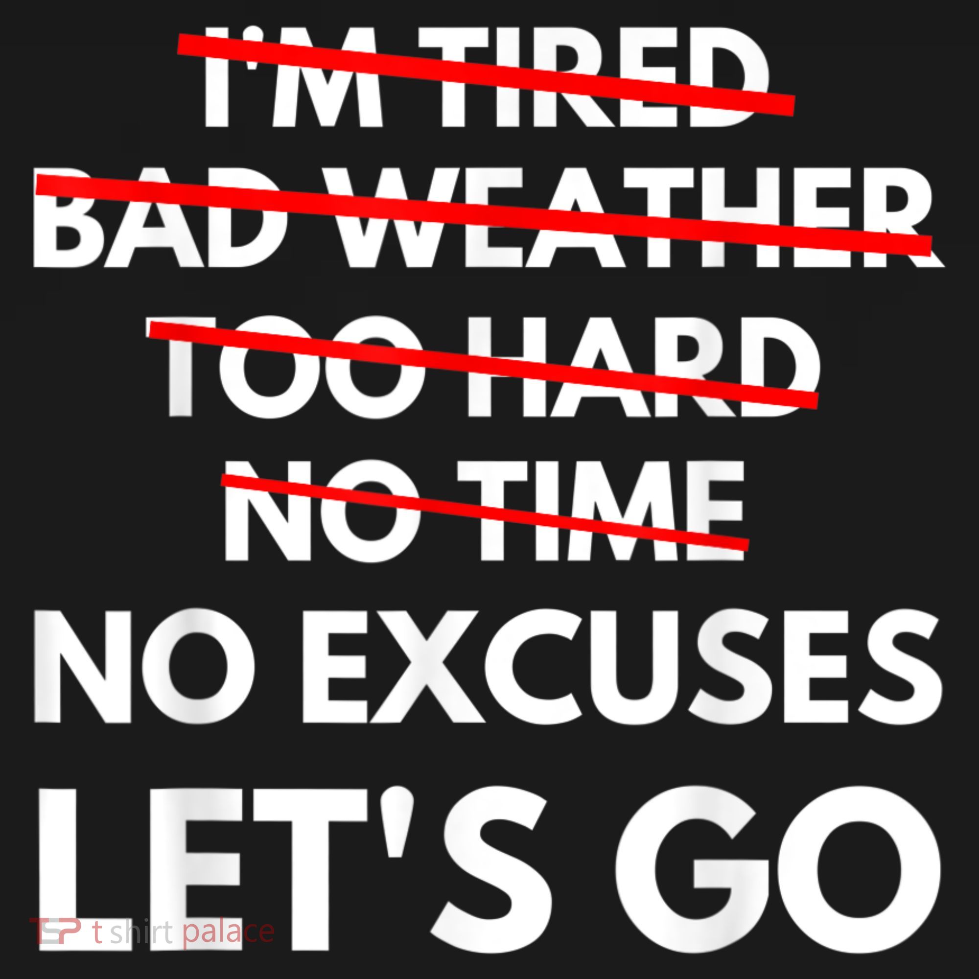 No Excuses Let's Go Gym Workout Button