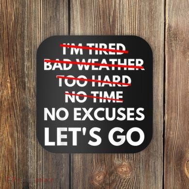 No Excuses Let's Go Gym Workout Coaster