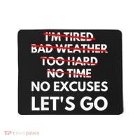 No Excuses Let's Go Gym Workout Mousepad thumb 0